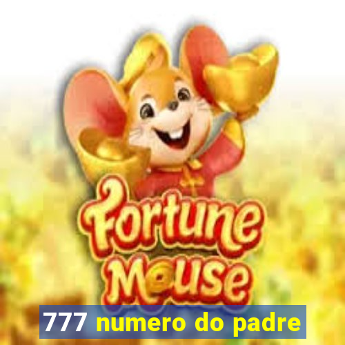 777 numero do padre